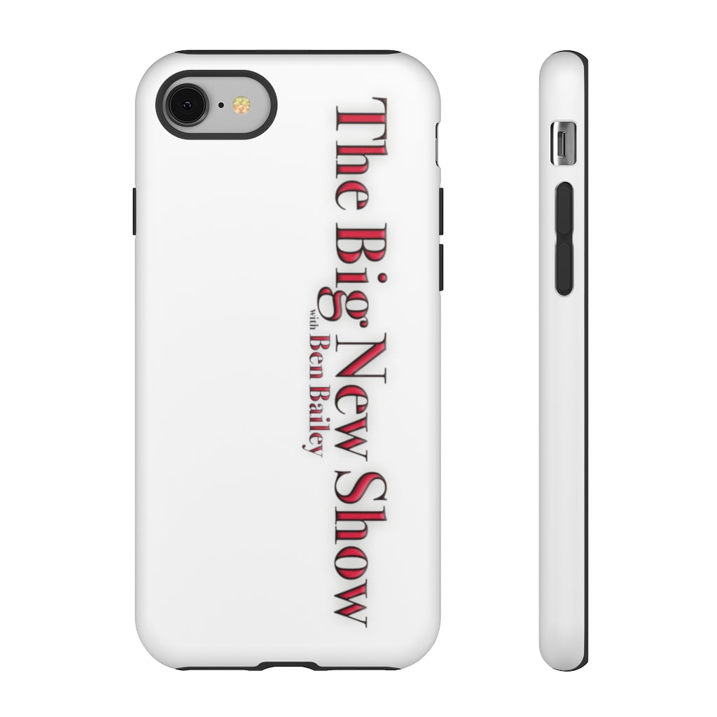 "The Big New Show with Ben Bailey" phone Case (CHOOSE YOUR MODEL - 23 DIFFERENT PHONES)