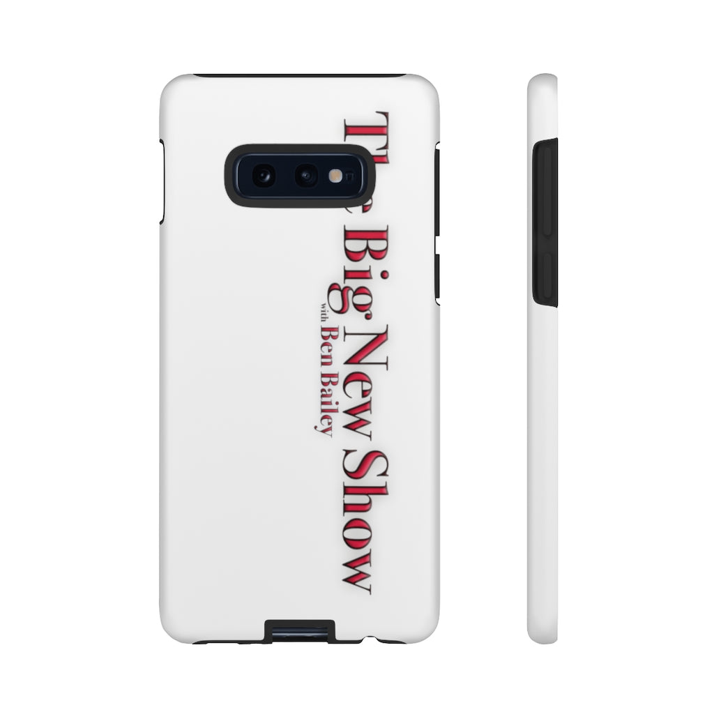 "The Big New Show with Ben Bailey" phone Case (CHOOSE YOUR MODEL - 23 DIFFERENT PHONES)