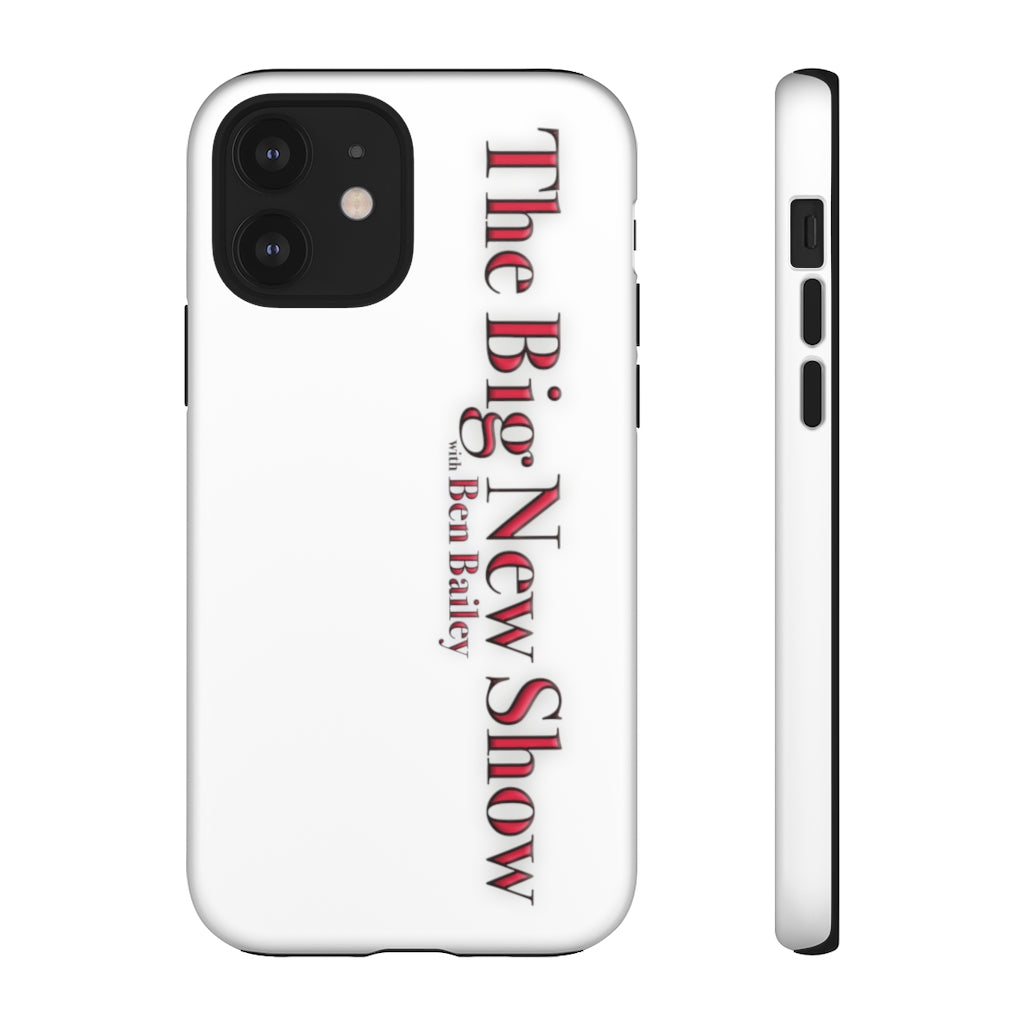 "The Big New Show with Ben Bailey" phone Case (CHOOSE YOUR MODEL - 23 DIFFERENT PHONES)