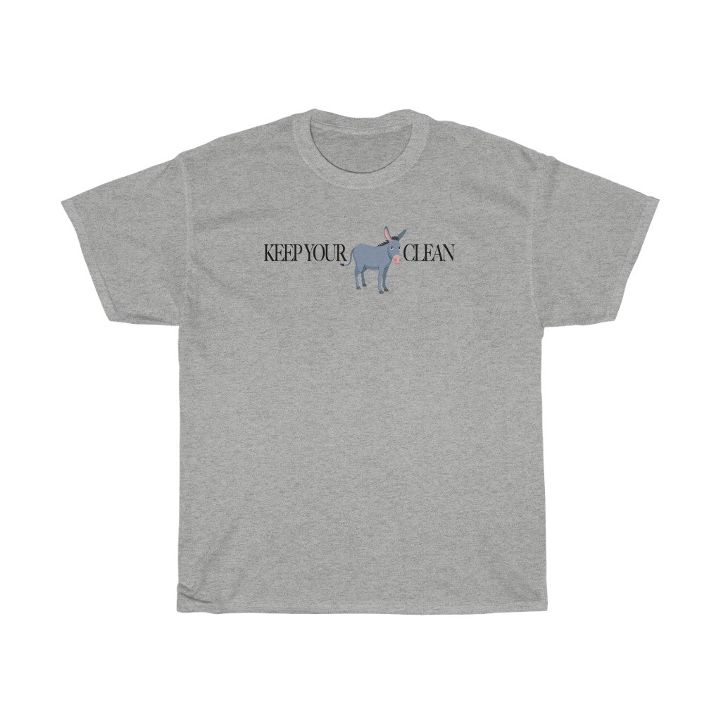 The Keep Your A$$ Clean Unisex Heavy Cotton Tee