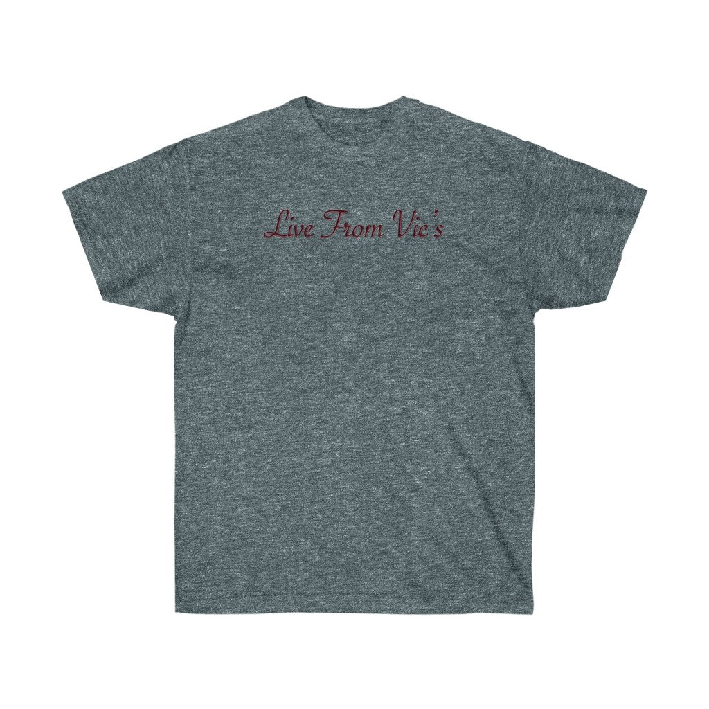 LIVE FROM VIC'S Unisex Ultra Cotton Tee