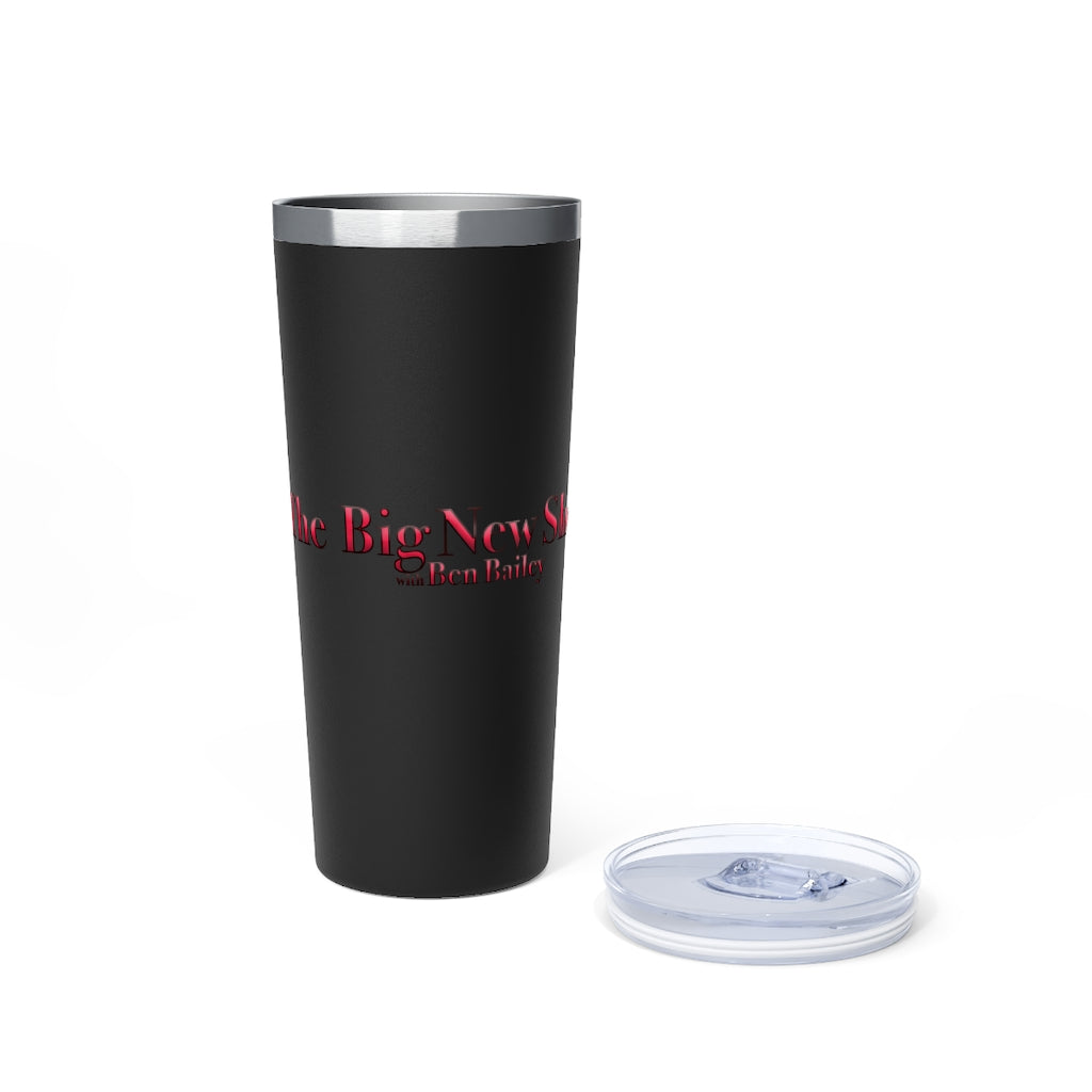 The Big New Show Vacuum Insulated Tumbler, 22oz