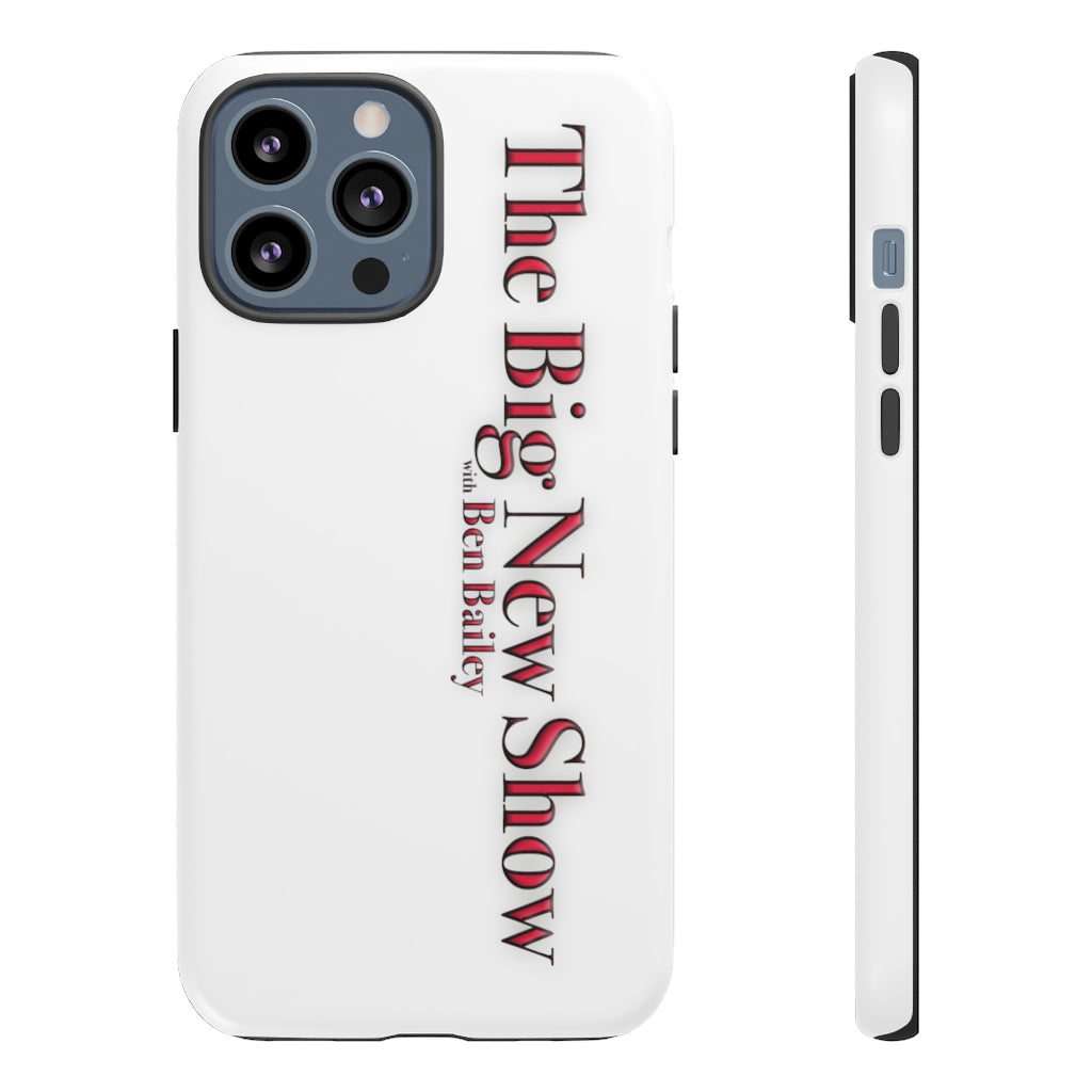 "The Big New Show with Ben Bailey" phone Case (CHOOSE YOUR MODEL - 23 DIFFERENT PHONES)