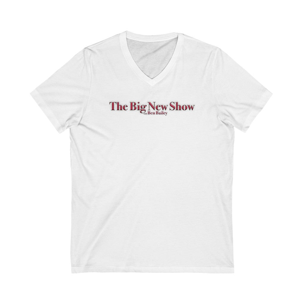 "The Big New Show with Ben Bailey"  Short Sleeve V-Neck Tee