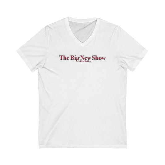"The Big New Show with Ben Bailey"  Short Sleeve V-Neck Tee