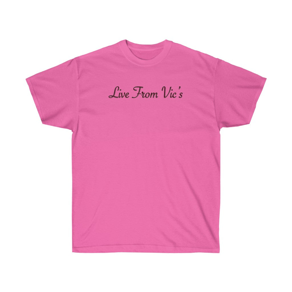 LIVE FROM VIC'S Unisex Ultra Cotton Tee