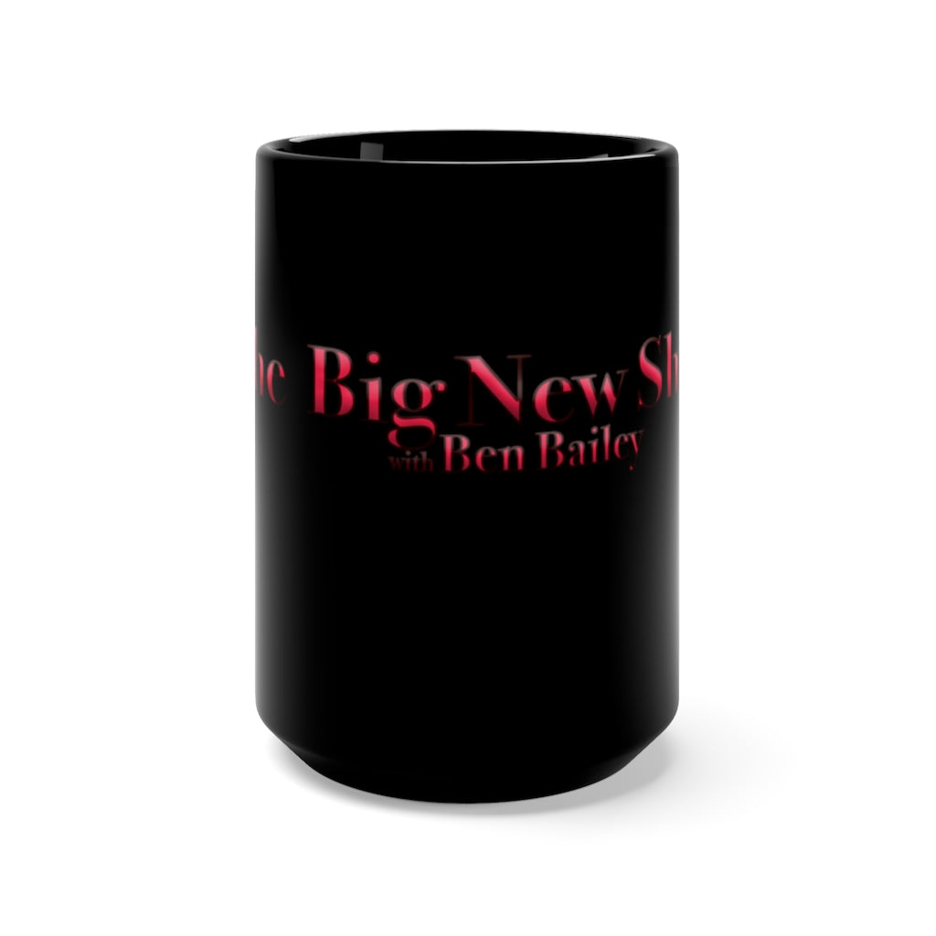 "The Big New Show" Black Mug XL - 15oz