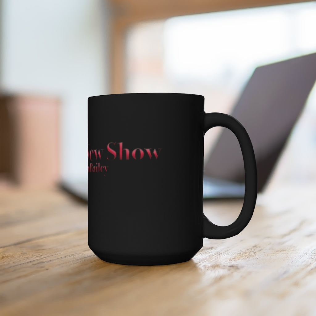 "The Big New Show" Black Mug XL - 15oz