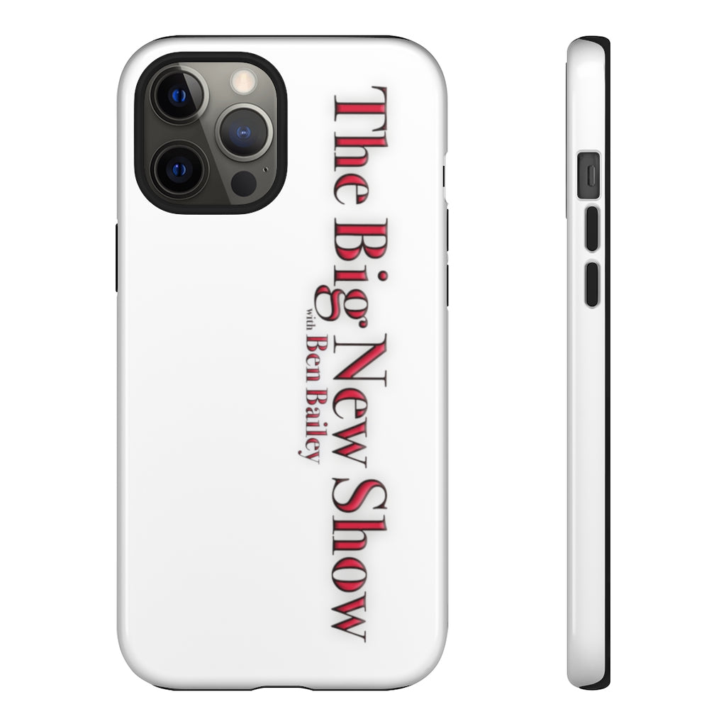 "The Big New Show with Ben Bailey" phone Case (CHOOSE YOUR MODEL - 23 DIFFERENT PHONES)