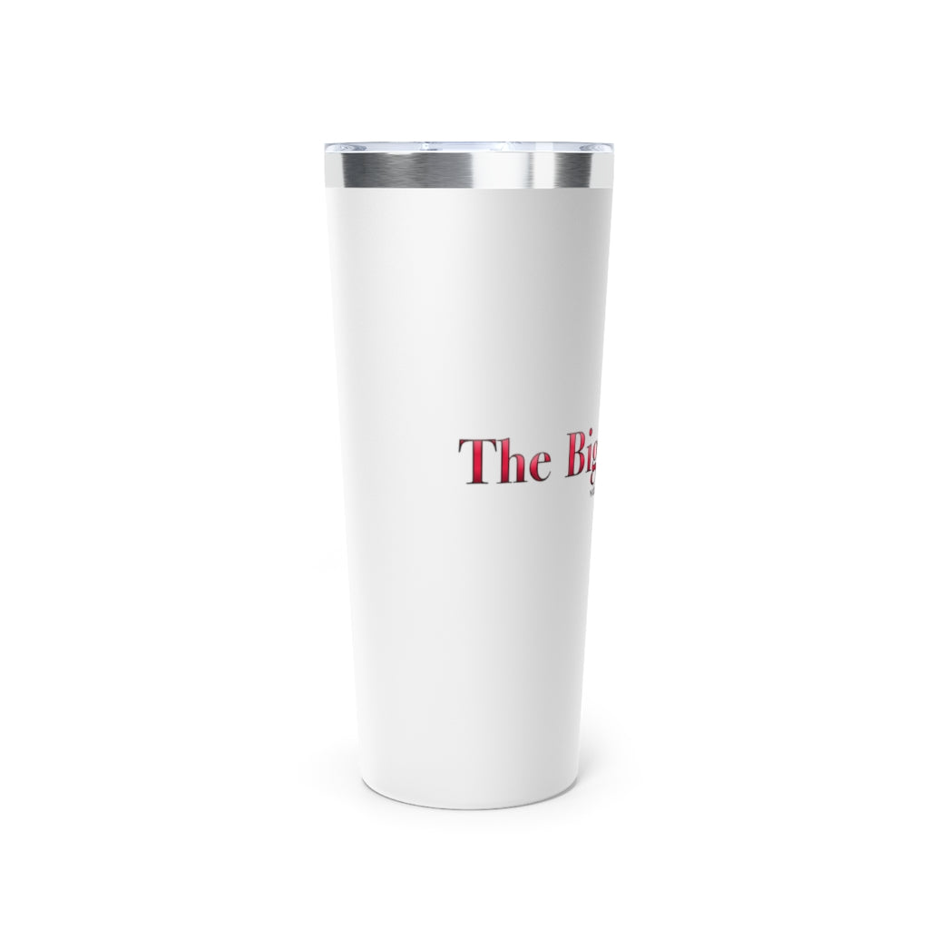 The Big New Show Vacuum Insulated Tumbler, 22oz