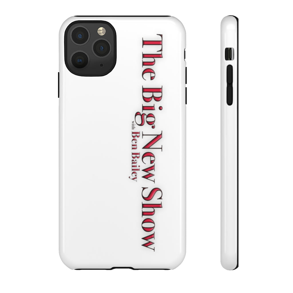 "The Big New Show with Ben Bailey" phone Case (CHOOSE YOUR MODEL - 23 DIFFERENT PHONES)