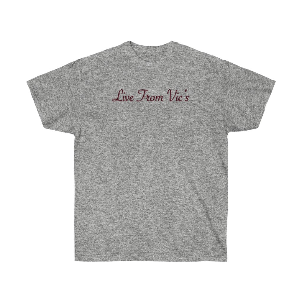 LIVE FROM VIC'S Unisex Ultra Cotton Tee