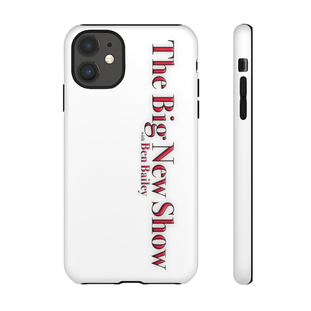 "The Big New Show with Ben Bailey" phone Case (CHOOSE YOUR MODEL - 23 DIFFERENT PHONES)