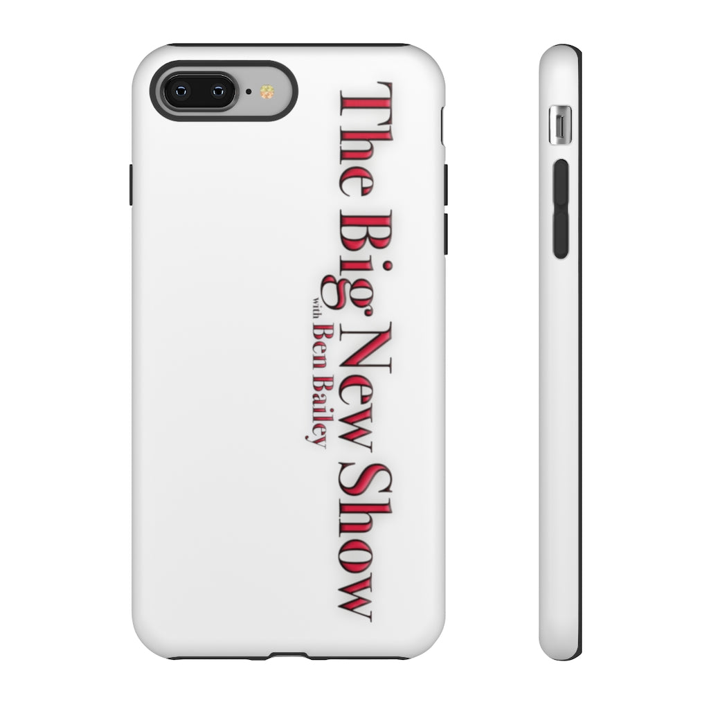 "The Big New Show with Ben Bailey" phone Case (CHOOSE YOUR MODEL - 23 DIFFERENT PHONES)