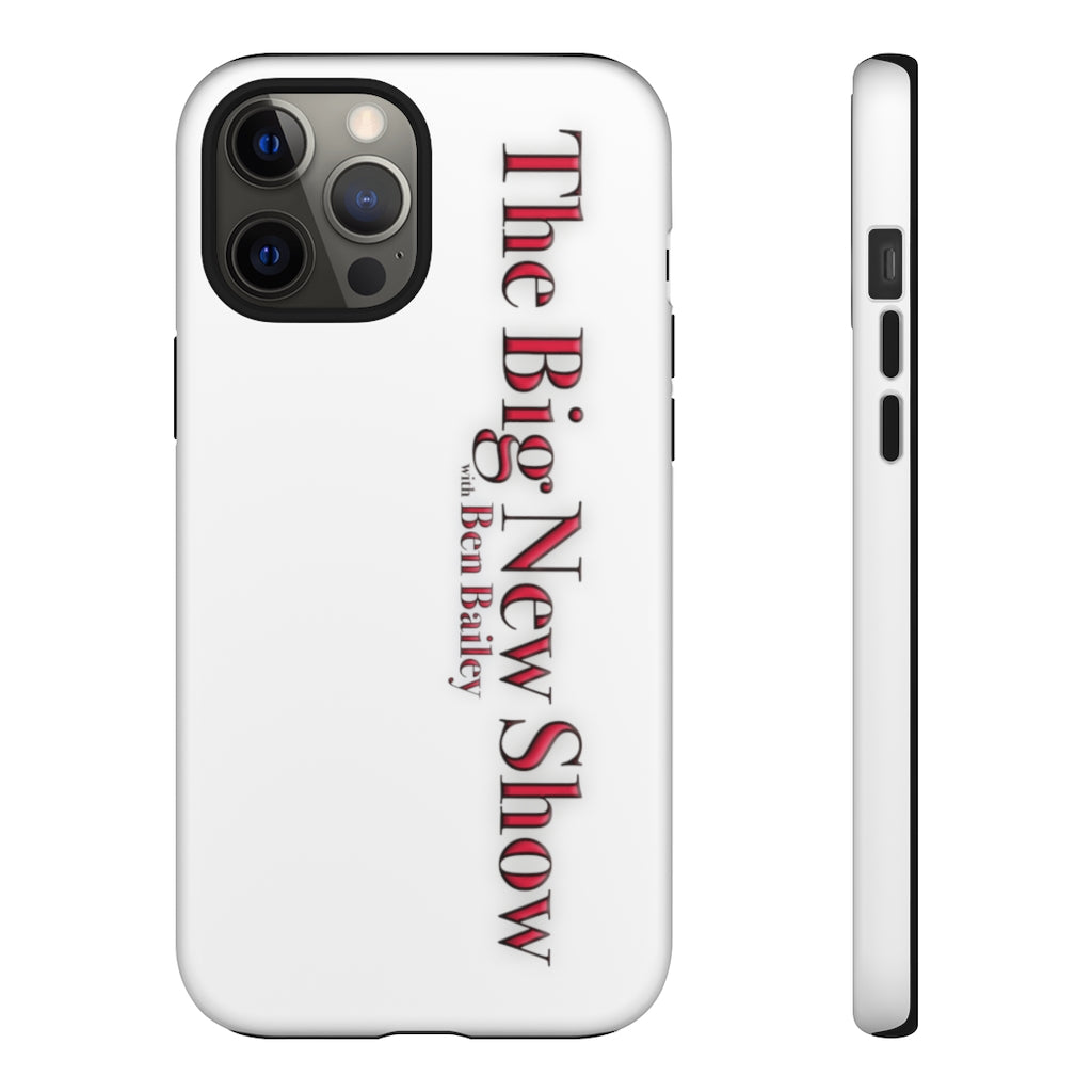 "The Big New Show with Ben Bailey" phone Case (CHOOSE YOUR MODEL - 23 DIFFERENT PHONES)