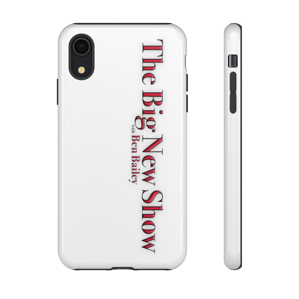 "The Big New Show with Ben Bailey" phone Case (CHOOSE YOUR MODEL - 23 DIFFERENT PHONES)