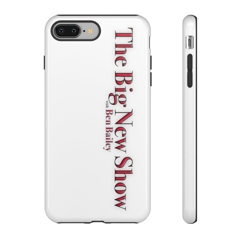 "The Big New Show with Ben Bailey" phone Case (CHOOSE YOUR MODEL - 23 DIFFERENT PHONES)