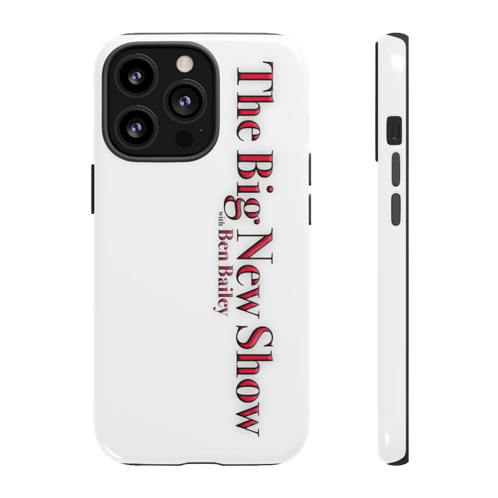 "The Big New Show with Ben Bailey" phone Case (CHOOSE YOUR MODEL - 23 DIFFERENT PHONES)