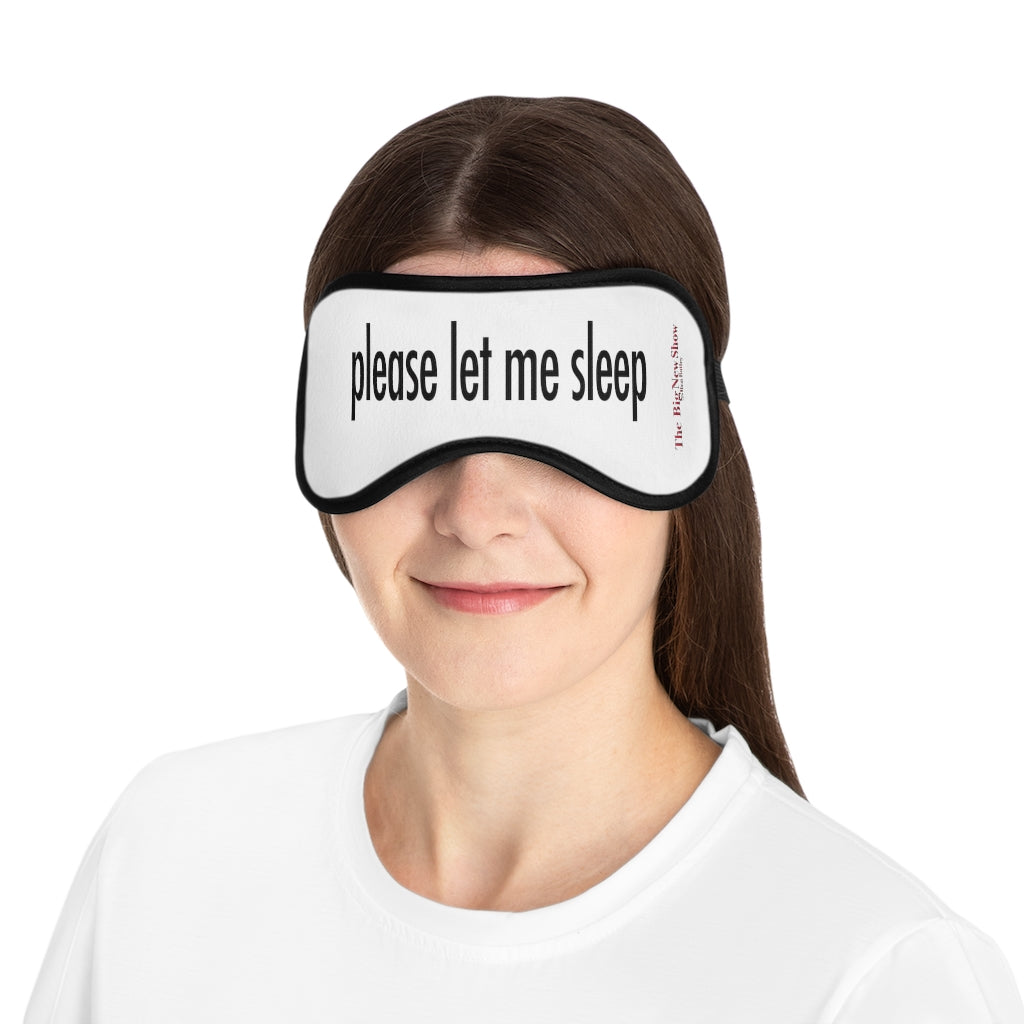 THE "PLEASE LET ME SLEEP" EYEMASK