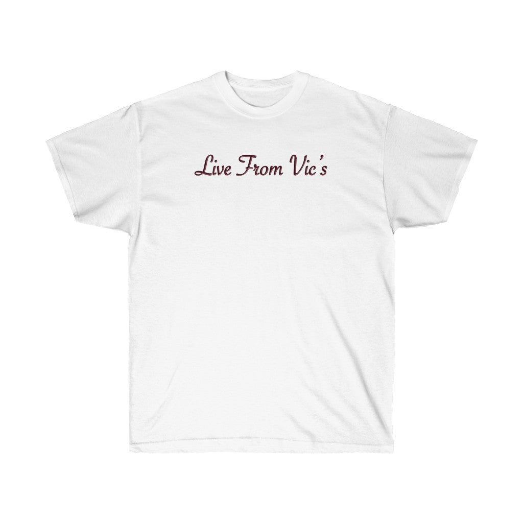 LIVE FROM VIC'S Unisex Ultra Cotton Tee