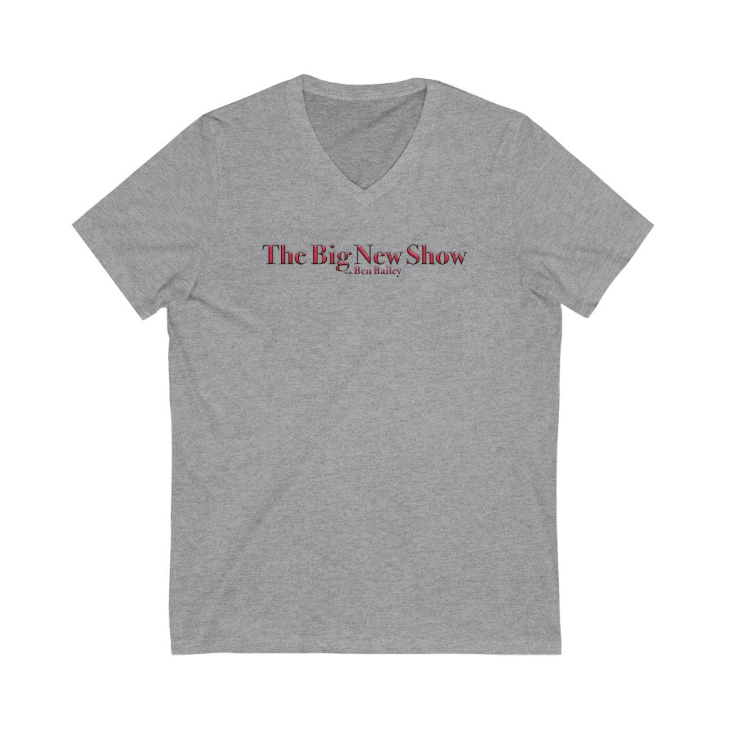 "The Big New Show with Ben Bailey"  Short Sleeve V-Neck Tee