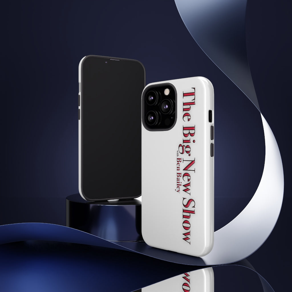 "The Big New Show with Ben Bailey" phone Case (CHOOSE YOUR MODEL - 23 DIFFERENT PHONES)