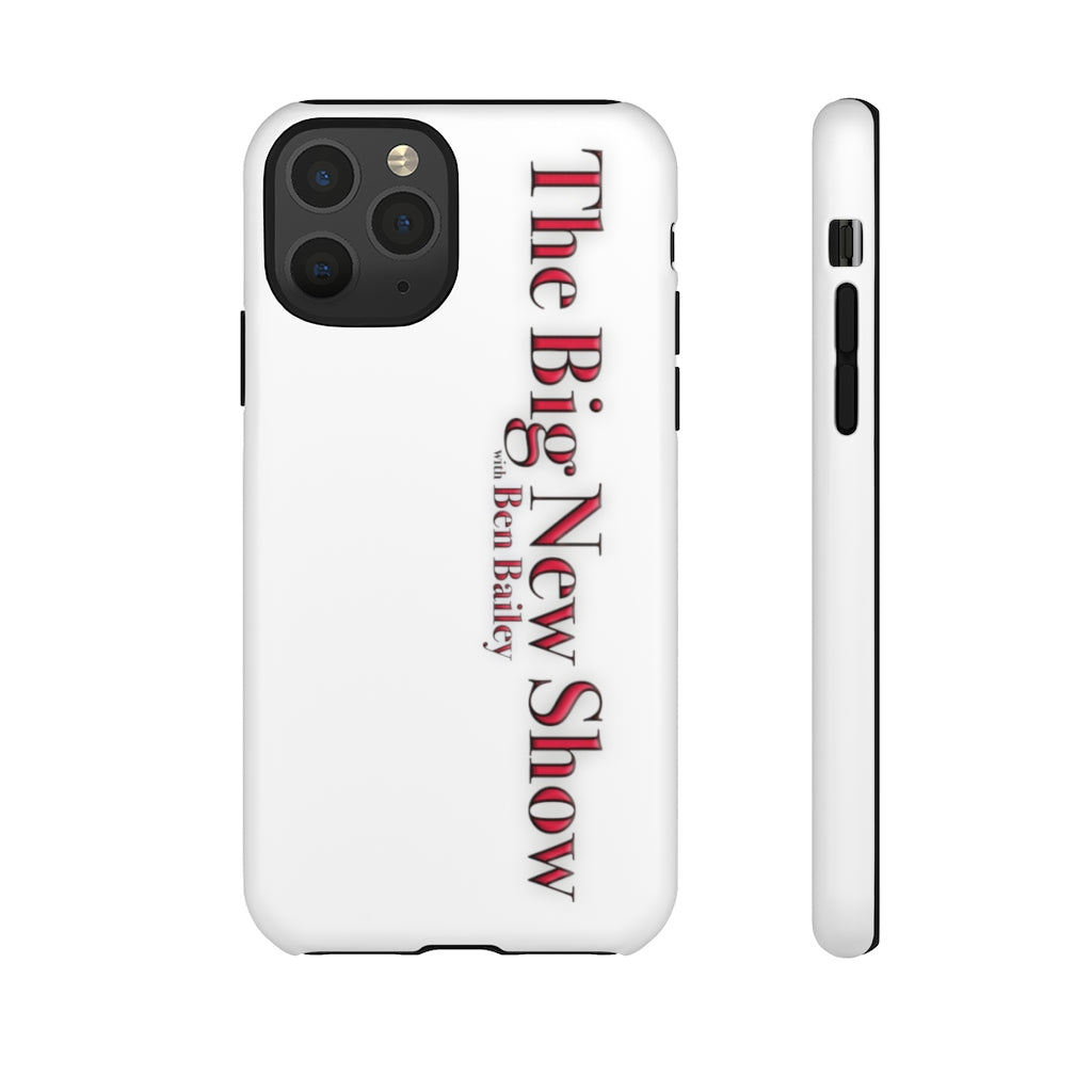 "The Big New Show with Ben Bailey" phone Case (CHOOSE YOUR MODEL - 23 DIFFERENT PHONES)