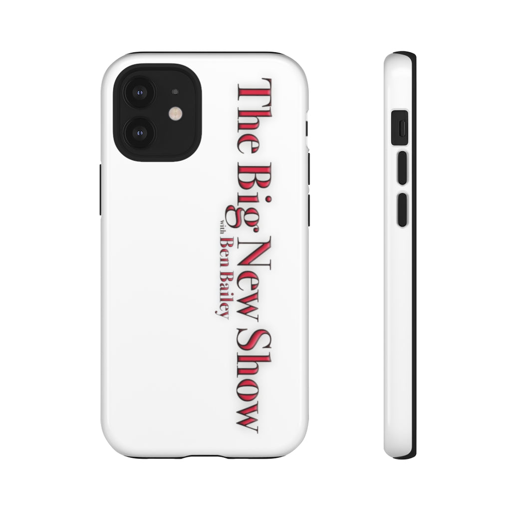 "The Big New Show with Ben Bailey" phone Case (CHOOSE YOUR MODEL - 23 DIFFERENT PHONES)