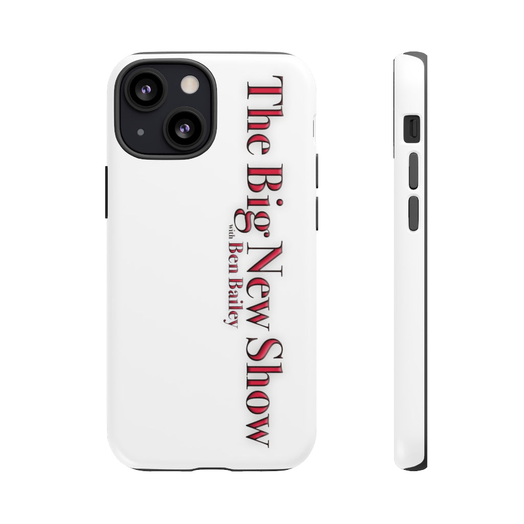 "The Big New Show with Ben Bailey" phone Case (CHOOSE YOUR MODEL - 23 DIFFERENT PHONES)