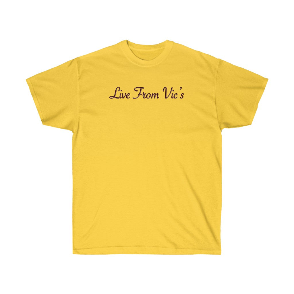 LIVE FROM VIC'S Unisex Ultra Cotton Tee